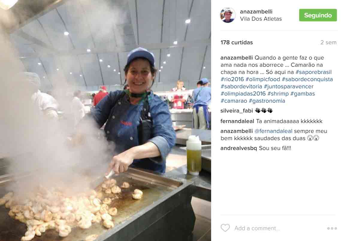 Camarão: foi o ingrediente mais consumido pelos atletas nas Olimpíadas de 2016. Ana Zambelli chefiou a cozinha da Vila Olímpica. Camarão: foi o ingrediente mais consumido pelos atletas nas Olimpíadas de 2016